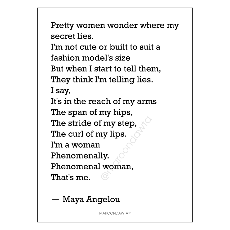 Phenomenal Woman - Maya Angelou A3 PRINT - MaroonDawta®
